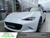 Mazda MX-5 occasion année 2016 boite Manuelle Annonce Mazda MX-5 occasion Essence 2.0L SKYACTIV-G 160 ch à Beaupuy