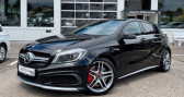 Mercedes Classe A occasion année 2015 boite Automatique Annonce Mercedes Classe A occasion Essence A 45 AMG 4-Matic 7G*Pano*Xénon*Navi à Mudaison