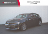 Opel Astra occasion année 2022 boite Manuelle Annonce Opel Astra occasion Essence 1.2 Turbo 110 ch BVM6 Edition à Toulenne