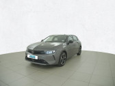 Opel Astra occasion année 2024 boite Automatique Annonce Opel Astra occasion Essence Astra 1.2 Turbo 130 ch BVA8 à VERNOUILLET