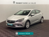 Opel Astra occasion année 2018 boite Manuelle Annonce Opel Astra occasion Diesel ASTRA 1.6 CDTI 110 CH BUSINESS EDITION à Montévrain
