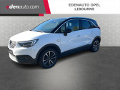 Opel Crossland X 1.2 Turbo 110 ch BVA6 Design 120 ans   Libourne 33