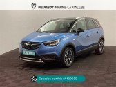 Opel Crossland X occasion année 2017 boite Manuelle Annonce Opel Crossland X occasion Diesel 1.6 D 120ch Ultimate à Montévrain