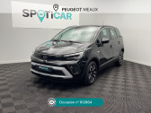 Opel Crossland occasion année 2022 boite Manuelle Annonce Opel Crossland occasion Diesel 1.5 D 110 CH BVM6 ELEGANCE BUSINESS à Meaux