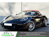 Porsche Boxster 718 occasion année 2016 boite Automatique Annonce Porsche Boxster 718 occasion Essence 2.0i 300 ch / PDK à Beaupuy