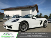 Porsche Boxster 718 occasion année 2016 boite Automatique Annonce Porsche Boxster 718 occasion Essence 2.0i 300 ch / PDK à Beaupuy