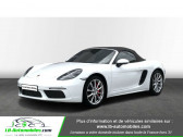 Porsche Boxster 718 occasion année 2016 boite Manuelle Annonce Porsche Boxster 718 occasion Essence 2.5i S 350 ch à Beaupuy