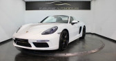 Porsche Boxster occasion année 2017 boite Automatique Annonce Porsche Boxster occasion Essence 718 2.0i 300 ch PDK à Chambray Les Tours