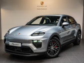 Porsche Macan occasion année 2025 boite Automatique Annonce Porsche Macan occasion Electrique 516ch 4S à CHAMPAGNE AU MONT D OR