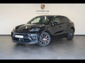 Porsche Macan occasion année 2025 boite Automatique Annonce Porsche Macan occasion Electrique 516ch 4S à MONTELIMAR