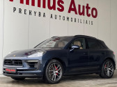 Porsche Macan occasion  année 2023 boite Automatique Annonce Porsche Macan occasion Essence MACAN S/SPORT CHRONO/FULL LED/360/BOSE/CARPLAY/ à L'Union