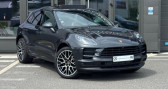 Porsche Macan occasion année 2019 boite Automatique Annonce Porsche Macan occasion Essence PDK PANO 360 CUIR 14 VOIES SPYDER LOA LIVRAISON REPRISE à ANDREZIEUX-BOUTHEON