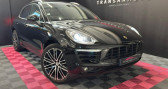 Porsche Macan S 3.0 V6 258ch PDK PACK CHRONO SUIVI COMPLET RVISION  JOUR  2015 - annonce de voiture en vente sur Auto Sélection.com