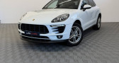 Annonce Porsche Macan occasion Essence S 3.0 V6 340ch 2016 PDK fran�ais entretien complet � MOUANS SARTOUX