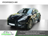 Porsche Macan occasion année 2015 boite Automatique Annonce Porsche Macan occasion Essence Turbo 3.0 V6 400 à Beaupuy