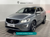 Volvo XC60 occasion année 2017 boite Automatique Annonce Volvo XC60 occasion Diesel D4 190ch R-Design Geartronic à Évreux